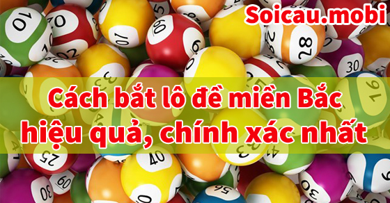 Cách tính số xổ số miền Bắc hiệu quả và chính xác nhất.