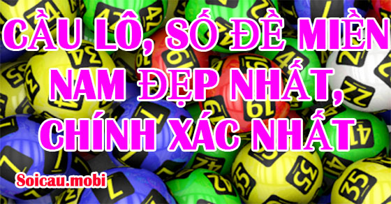 Xổ số, những con số đẹp và chính xác nhất của xổ số miền nam ngày mai