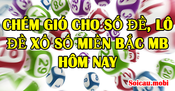 Nói về số xổ số, số xổ số miền Bắc Mb hôm nay
